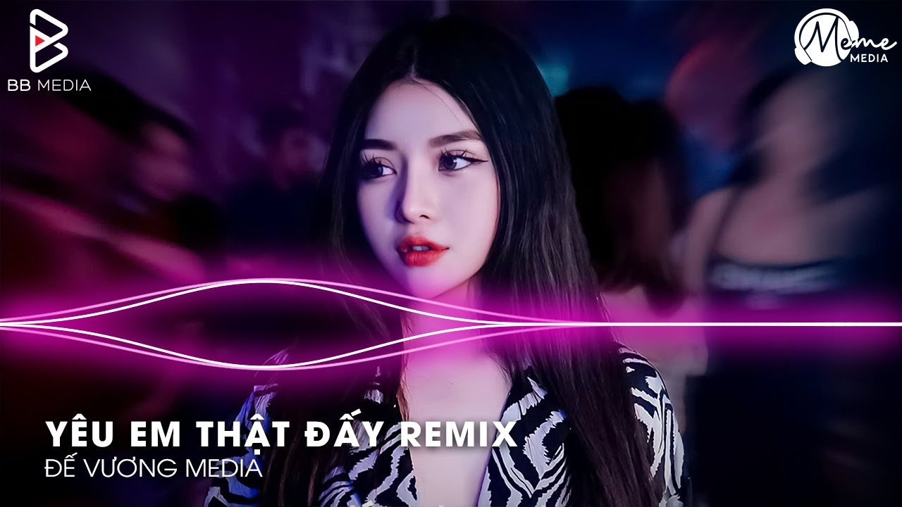 Yêu Em Thật Đấy Remix - Anh Yêu Em Thật Đấy Yêu Hết Cuộc Đời Này Remix🎼Nhạc Remix TikTok Hay 2026