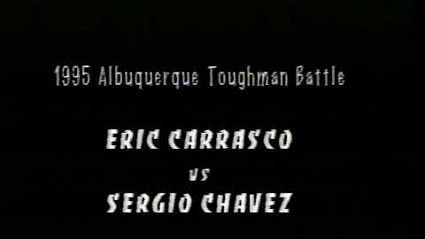 ERIC CARRASCO vs SERGIO CHAVEZ - Toughman Boxing