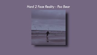 Hard 2 Face Reality -  Poo Bear Ft. Justin Bieber [Tiktok Version] (Slowed And Reverb) Lyrics