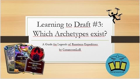 Learn to Draft Legends of Runeterra Expeditions #3: Which Archetypes exist?