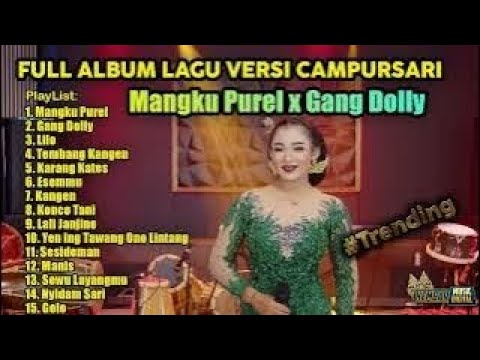 FULL LAGU CAMPURSARI SRAGENAN GAYENG TERBARU || MANGKU PUREL - GANG DOLLY