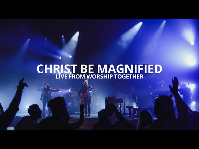 Cody Carnes - Christ Be Magnified (Live From Worship Together) class=