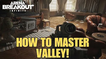 How to Dominate Valley, Rotations, Loot & Hot Zones! - Arena Breakout Infinite