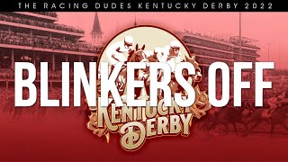 Blinkers Off 553: 2022 Kentucky Derby and Kentucky Oaks Picks