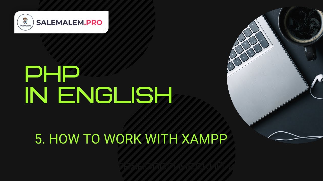 Php development | #5 - XAMPP (how to work with) - YouTube