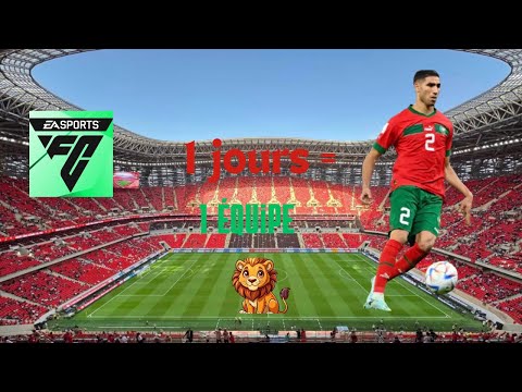 1 JOURS =1 ÉQUIPE jours 3 ( les lion de l’atlas 🦁🇲🇦) 