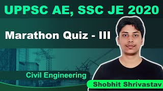UPPSC AE, SSC JE 2020 | Marathon Quiz - III | Civil | Shobhit Srivastav