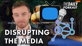 How Blockchain Could  Transform Journalism | Crypto News |The Daily Forkast