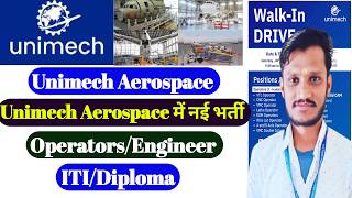 Unimech Aerospace  Recruitment 2026 | ITI/Diploma | Machine operator Jobs | ITI Private Jobs |