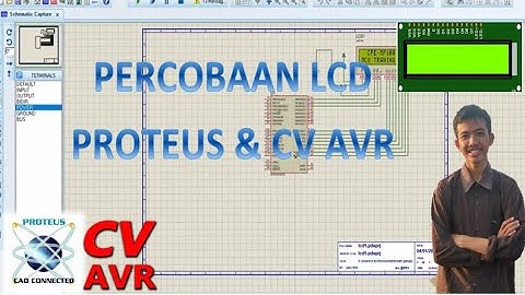 [PART 1] SIMULASI LCD MENGGUNAKAN SOFTWARE PROTEUS DAN CV AVR