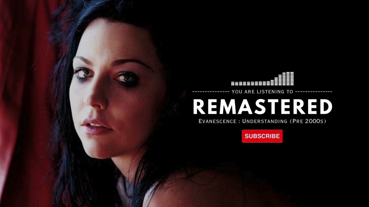 Evanescence - Understanding (from pre 2000s era) RE-MASTERED by 
