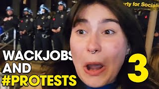 Wackjobs and #PROTESTS 3