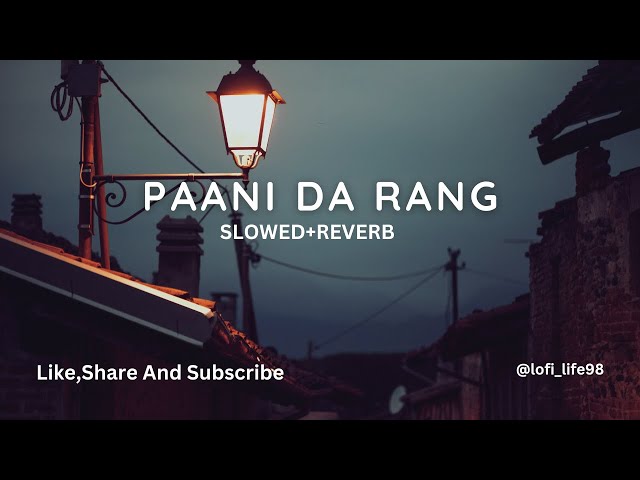 Pani Da Rang | Slowed+Reverb | Lofi song | Ayushman Khurana class=