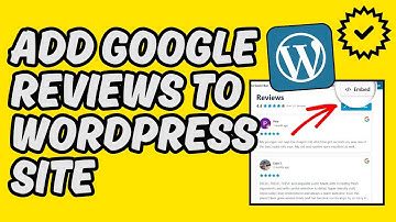 [Easy Guide] Add Google Reviews to WordPress Site