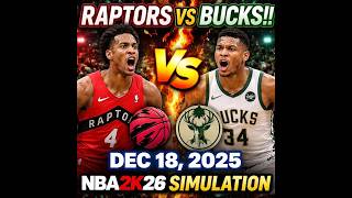 Toronto Raptors VS Milwaukee Bucks || Dec 18, 2025 || NBA2K26 SIMULATION