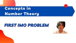 The first IMO Problem | Division Algorithm in Number Theory