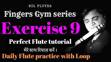 FLUTE EXERCISE 9 | Easy FLUTE EXERCISE | FLUTE TONGUING TECHNIQUES | FINGERS GYM SERIES | NIL FLUTES