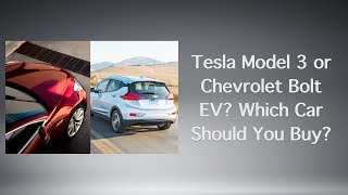 Athlete Statistics Tesla Model 3 or Chevrolet Bolt EV? Which Car Should You Buy?