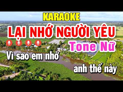 Lại Nhớ Người Yêu Karaoke Tone Nữ Âm Thanh Nhạc Sống 2026