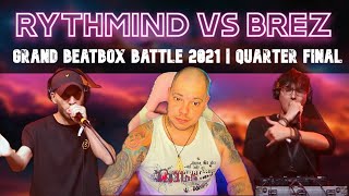 Rythmind vs BreZ | GRAND BEATBOX BATTLE 2021: WORLD LEAGUE | Quarter Final. GOOT EMMMWDYM 