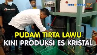 Hebat Lur, Ekspansi Bisnis, PUDAM Tirta Lawu Karanganyar Produksi Es Kristal screenshot 2