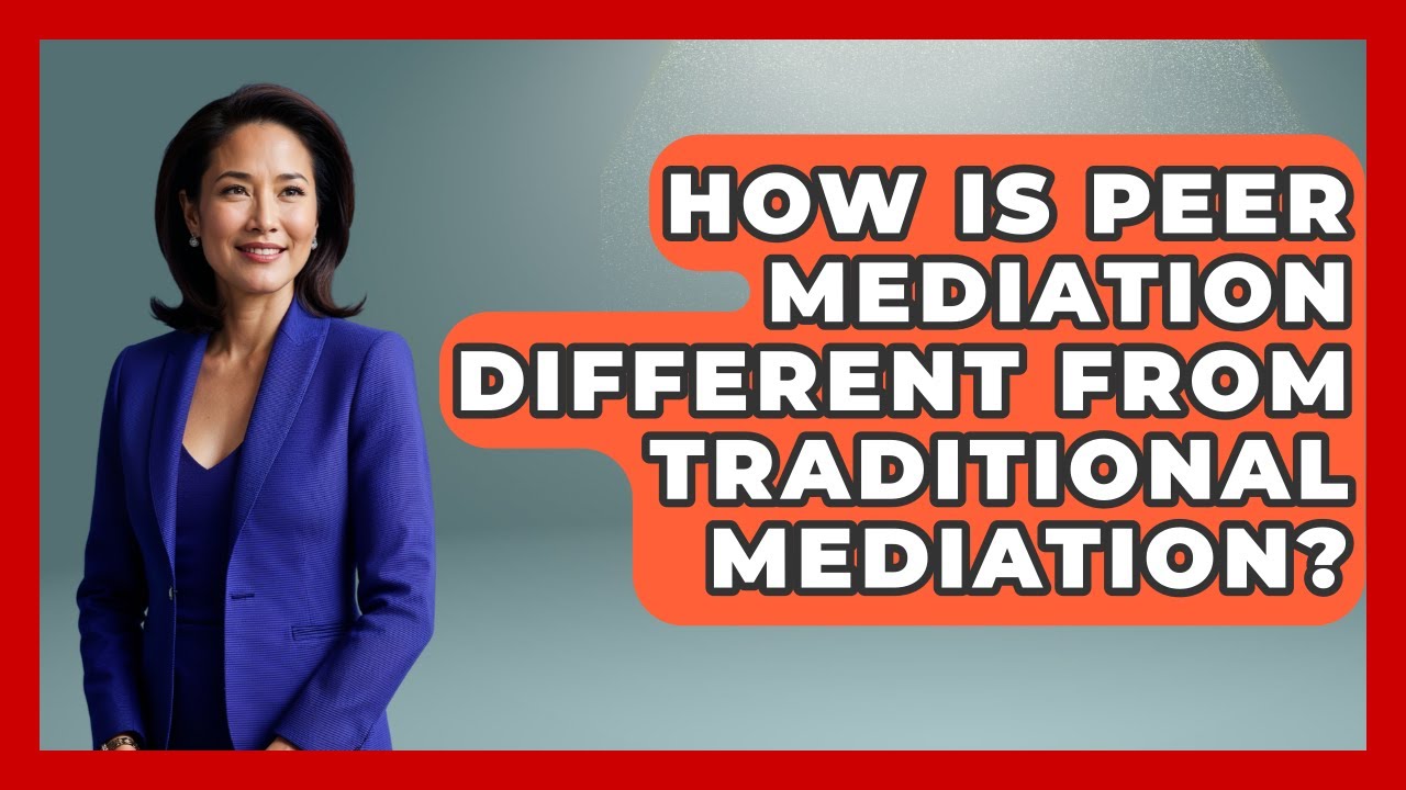 How Is Peer Mediation Different From Traditional Mediation? - High School Toolkit