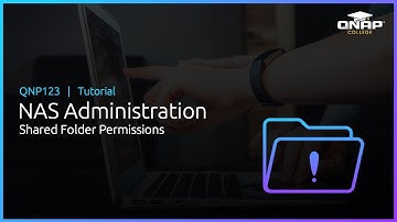 QNP123  NAS Administration:  Shared Folder Permissions