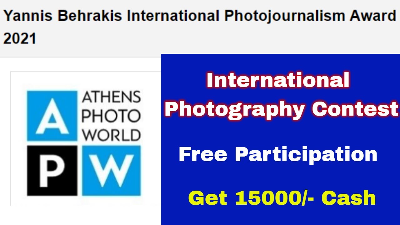 Free Online International Photography Contest/ 15000/- Cash/ Yannis Behrakis Photojournalism Award