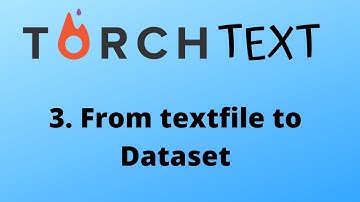 Pytorch Torchtext Tutorial 3: From Textfiles to Dataset