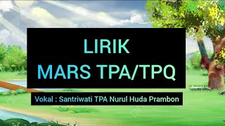 MARS TKA-TPA/TPQ - LIRIK LAGU (MARS TPA TPQ)