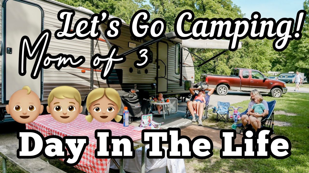CAMPING DAY IN THE LIFE | MOM OF 3 DAY IN THE LIFE | CAMPING VLOG | RV ...