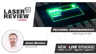 Laser Review | SpeedMarker 300 Galvo Laser | Live Stream