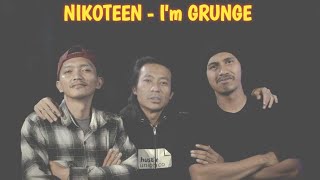 NIKOTEEN - I'm Grunge (Live)