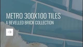 Metro 300x100 Tiles: A Bevelled Brick Collection