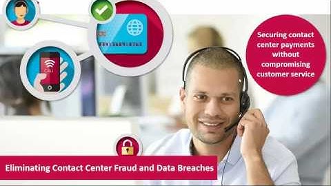 Eliminating Contact Center Fraud and Data Breaches