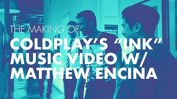 Coldplay "Ink" Making Of Behind The Scenes Video | Creating The Interactive Music Video