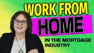 Best Work From Home Job? Start a successful career as a mortgage loan originator working remotely!