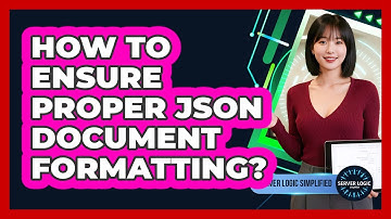 How To Ensure Proper JSON Document Formatting?
