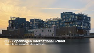 CIS - Copenhagen International School - history of our new campus in Nordhavn