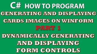 C# Programming Challenge: Shuffle & Display Cards PART 1 (dynamically generate PictureBoxes)