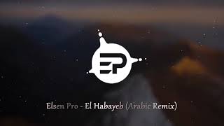Elsen pro remix(El Habayeb)