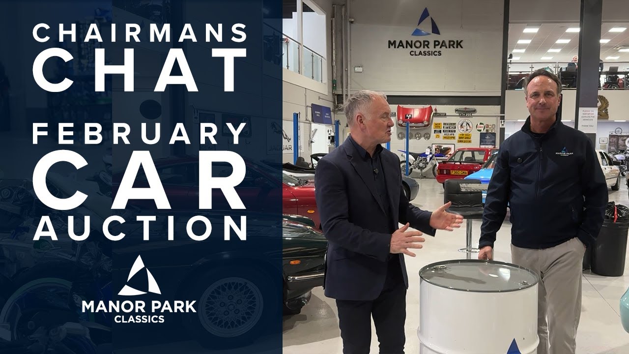 Chairmans Chat - Manor Park Classics First Car Auction Of The Year