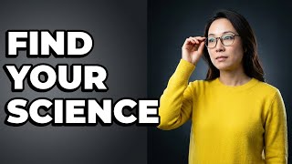 How Do I Pick A Science Discipline?