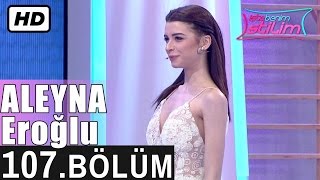 İşte Benim Stilim - Aleyna Eroğlu - 107. Bölüm 7. Sezon