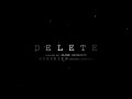 &#39;D E L E T E&#39; | Memories OST