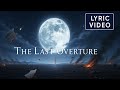 The Last Overture【Lyric Video】|Emotional Piano Rock Ballad