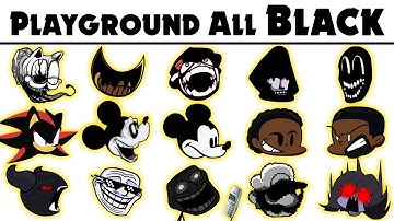 FNF Character Test | Gameplay VS My Playground | ALL Black Test