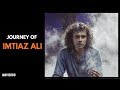 The cinematic universe of imtiaz ali