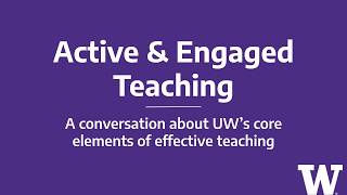 UW Core Elements Conversation Active and Engaged Teaching