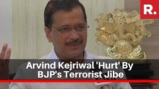 Arvind Kejriwal Hurt By BJP s Terrorist Jibe asks If It Means Working For The Pe